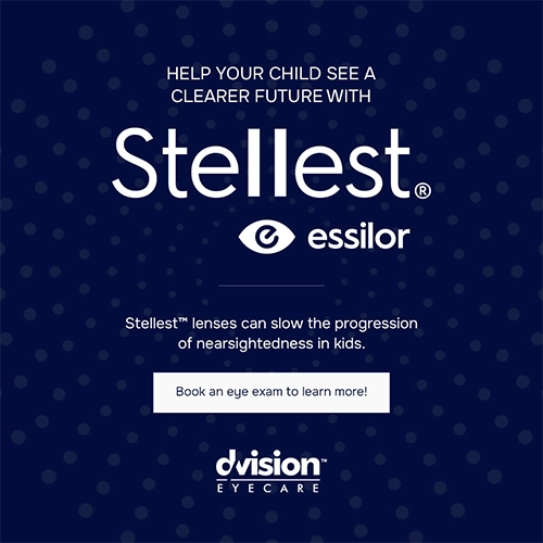 Help Your Child See A Clearer Future With Stellest Essilor Stellest™ lenses can slow the progression of nearsightedness in kids. Book an eye exam to learn more!